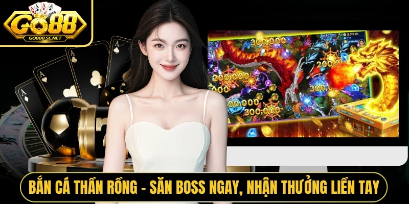 Bắn Cá Thần Rồng