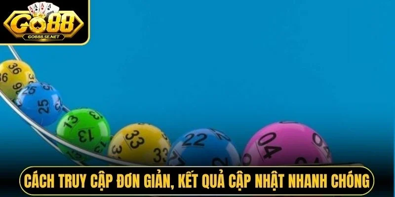 Cách truy cập đơn giản, kết quả cập nhật nhanh chóng