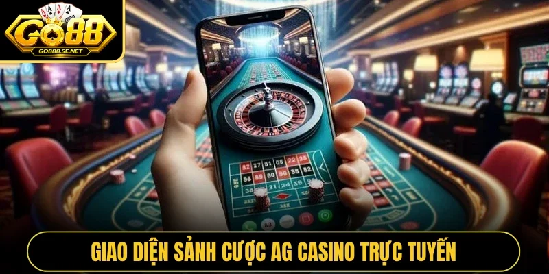 Giao diện sảnh cược AG Casino trực tuyến