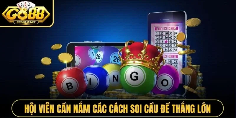 Hội viên cần nắm các cách soi cầu để thắng lớn