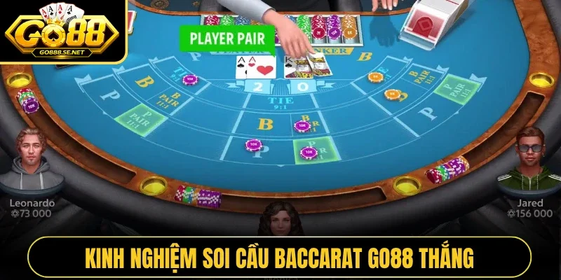 Kinh nghiệm soi cầu baccarat GO88 thắng
