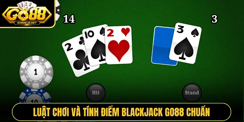 Luật chơi và tính điểm blackjack GO88 chuẩn