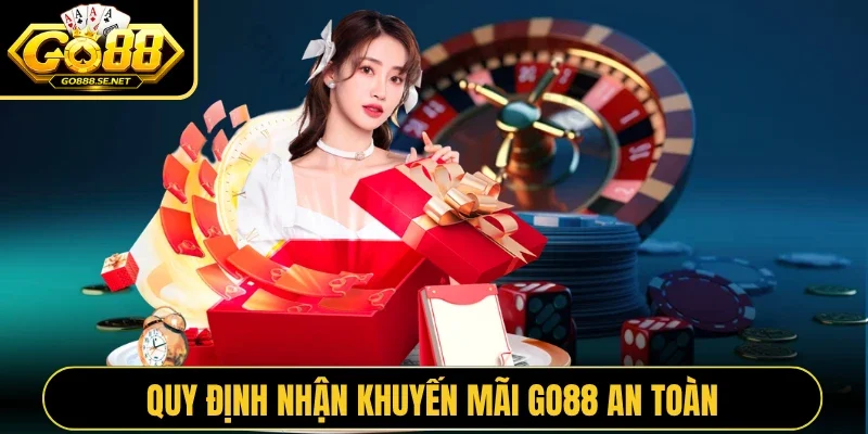 Quy định nhận khuyến mãi GO88 an toàn