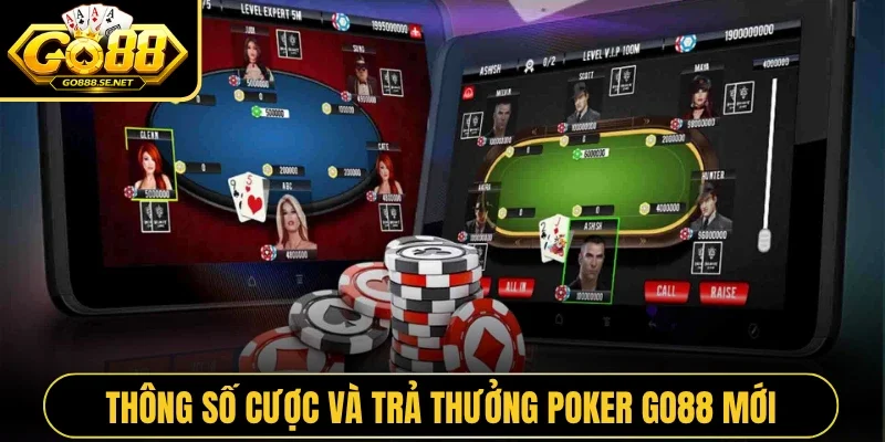 Thông số cược và trả thưởng poker GO88 mới