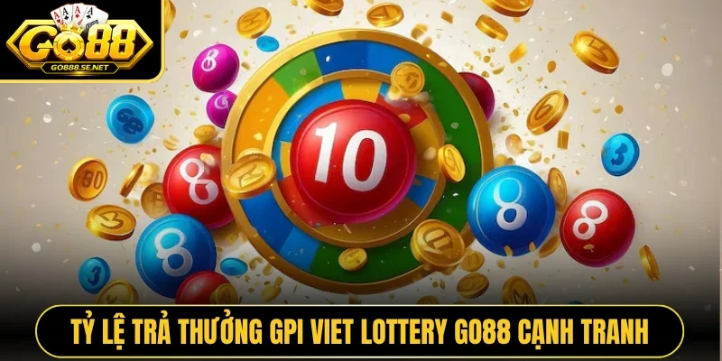 Tỷ lệ trả thưởng GPI Viet Lottery GO88 cạnh tranh