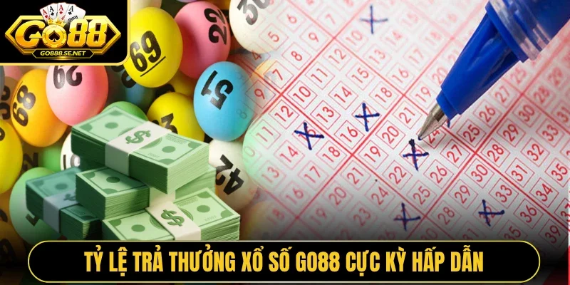 Tỷ lệ trả thưởng Xổ số GO88 cực kỳ hấp dẫn
